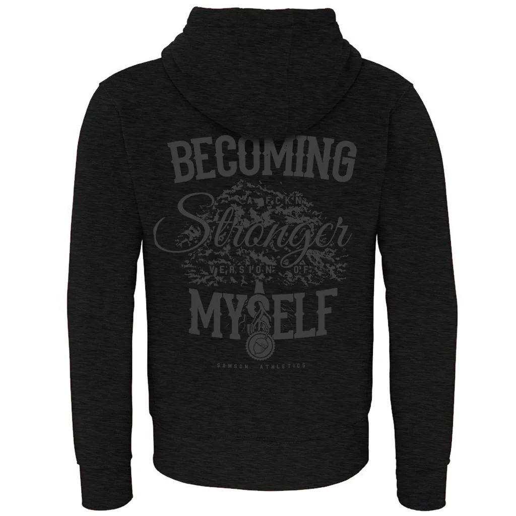 Becoming a Stronger Version of Myself Hoodie with Zip